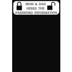 Mom & Dad Heres the Password Information: A Password Journal for Mom and Dad's Endless Apps, Streaming Services, and More!