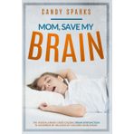 Mom, Save My Brain: The Hidden Airway Crisis Causing Brain Dysfunction in Hundreds of Millions of Children Worldwide