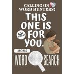 Moms Word Search Puzzle Book: Word Searches with Easy To Read Print About Moms, Moms-themed Puzzle Game, Moms Jigsaw Puzzle | 6x9 Inches, 110 Pages | ... Vacations, Holidays And Free Times