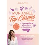 Mon année top chrono: La chronobiologie alimentaire au fil des saisons