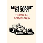Mon carnet de suivi Formule 1: Saison 2025