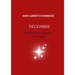 Mon carnet du bonheur- Décembre: Semer la lumière et préparer un nouveau cycle.