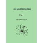 Mon carnet du bonheur- Mai: Fleurir à son rythme