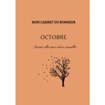 Mon carnet du bonheur- Octobre: Laisser aller pour mieux accueillir.
