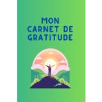 Mon Journal de Gratitude: Cultivez le positif jour après jour