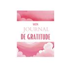 Mon journal de gratitude: Petits bonheurs du quotidien
