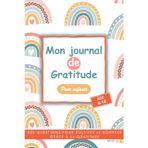 Mon journal de gratitude pour enfants: DES QUESTIONS POUR CULTIVER LE BONHEUR GRÂCE À LA GRATITUDE | Un carnet pour développer la confiance en soi et ... les garçons et les filles (French Edition)