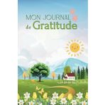 Mon Journal de Gratitude - Saison Printanière: Défi 90 Jours pour Printemps, Écrire 3 Réflexions de Reconnaissance Quotidiennes en 5 Minutes par jour