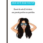 Mon note book positif carnet de notes et de dessins: avec pensées positives au quotidien Inspirez-vous et rappelez-vous à quel point vous êtes incroyable !