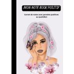 Mon note book positif: Carrnet de notes avec pensées positives au quotidien Inspirez-vous et rappelez-vous à quel point vous êtes incroyable !