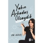 Mona Kitap Yakın Arkadaş Olsaydık - Dr Güleç