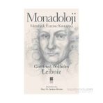MONADOLOJI METAFIZIK ÜZERİNE KONUŞMA - GOTTFRIED WILHELM LEIBNIZ