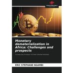 Monetary dematerialization in Africa: Challenges and prospects