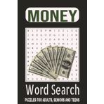 Money Word Search Puzzle Book: Word Searches With Easy to Read Print about Money, Financial Vocabulary, Financial Literacy and More. [ 6×9 inches, 110 ... Financial Holidays and Financial Free Times.