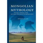 Mongolian Mythology: Oral Epics, Shamanic Worlds, and Steppe Stories Passed Through Generations: 4