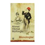 Monologlar - Ahmet Hikmet Müftüoğlu