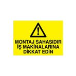 Montaj Sahasıdır İş... Uyarı Tabelası - 70x100 Alüminyum Kompozit Panel - İM6