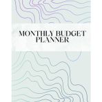 Monthly Budget Planner: Track Expenses, Save Money, and Reach Your Financial Goals