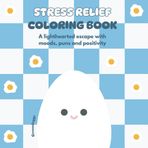mood eggs Coloring Book: Stress Relief for Teens and Adults: Cute, Bold & Easy Designs with Egg Puns, Happy Moods & Uplifting Pages for When You're Feeling a Bit Scrambled