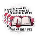 Mordesticker (3 Adet) I Want My Coffee Icy And My Books Baharatlı Çıkartma Kitap Sevgili Kitap Okuyucu Okuma 7,62 cm Kalıp Kesim Su Geçirmez Vinil Çıkartma Dizüstü Bilgisayar Su Şişesi Telefon Kılıfı Arabalar için