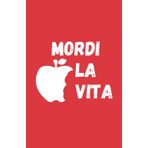 Mordi la vita Quaderno per appunti a righe Taccuino per appunti per scuola lavoro tempo libero 120 pagine senza margini Copertina colore rosso