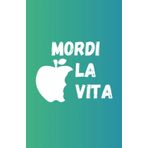 Mordi la vita Quaderno per appunti a righe Taccuino per appunti per scuola lavoro tempo libero 120 pagine senza margini Copertina colore verde