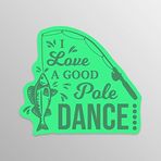 More Shiz I Love A Good Pole Dance Vinil Çıkartma - Kamyon Araba Minibüs SUV Pencere Duvar Kupası Dizüstü Bilgisayar - Bir Adet 5,5 İnç Çıkartma - MKS1636