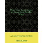 More Than Best Friends: My Sister from Another Mister: A Legacy Journal for You