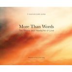 More Than Words: The Beauty and Heartache of Love
