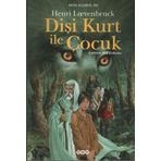 MORIA ÜÇLEMESİ: 1 DİŞİ KURT ILE ÇOCUK - HENRI LOEVENBRUCK