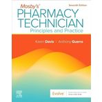 Mosby's Pharmacy Technician: Principles and Practice: Principles and Practice