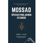 Mossad Operasyonlarının Efendisi - Aaron J. Klein