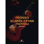 Mosso Klasik Gitar Metodu - Ahmet Kılıç