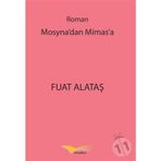 Mosyna'dan Mimas'a - Fuat Alataş