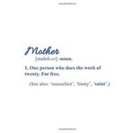 Mother | One Person Who Does The Work Of Twenty. For Free.: Mama Mutti Geschenk Für Mutter Muttertag Dina5 Blanko Notizbuch Tagebuch Planer Notizblock Malheft Kladde Journal Strazze
