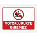 Motorlu Kurye Giremez - Uyarı Tabela Levhası 24X34 cm Polikarbon - 24 x 34 cm - 1 Adet