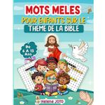 MOTS MELES POUR ENFANTS SUR LE THEME DE LA BIBLE: DE 6 ANS A 13 ANS