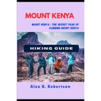 Mount Kenya Hiking Guide: 16