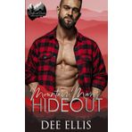 Mountain Man's Hideout: Grumpy Sunshine Romance (Driftwood Peaks Mountain Men)