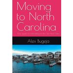 Moving to North Carolina: Your guide to relocating to the Tar Heel State (USA Moving Guides, Band 8)