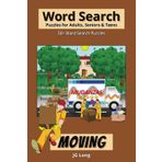 Moving Word Search Book: Pack up with Easy to Read Print. Great for Gifts, Leisure Time, Travel and more. 6x9 inches, 110 pages.