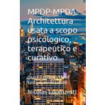 MPDP-MPDA: Architettura usata a scopo psicologico, terapeutico e curativo.: Usare il disegno come sorta di meditazione.