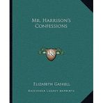 [(Mr. Harrison's Confessions)] [Author: Elizabeth Cleghorn Gaskell] published on (September, 2010)