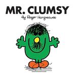 Mr. Men: Mr. Clumsy - Roger Hargreaves