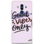 MRCİLETİSİM (mrc12321) Tam Ekran Koruyucu Kılıf HD Baskılı Kılıf Good Vibes Huawei Mate 10 Pro ile uyumlu