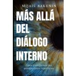Más allá del Diálogo Interno: Cómo transformar tus pensamientos repetitivos