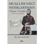 Muallim Naci Nesirlerinden Seçme Örnekler