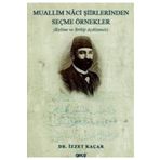 Muallim Naci Şiirlerinden Seçme Örnekler - Kelime Ve Terkip Açıklamalı - İzzet Kaçar