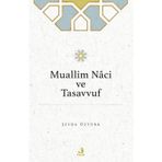 Muallim Naci ve Tasavvuf