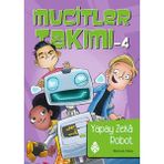 Mucitler Takımı 4 Yapay Zeka Robot - Melinda Metz